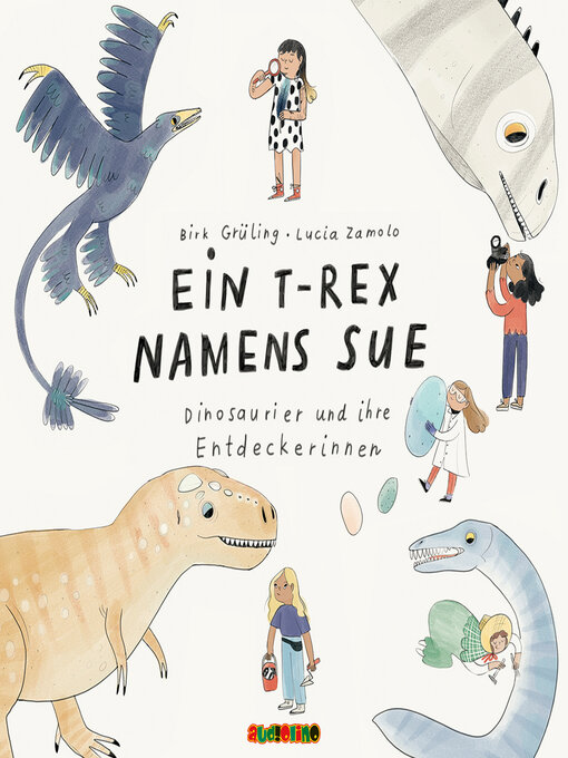 Titeldetails für Ein T-Rex namens Sue--Dinosaurier und ihre Entdeckerinnen (Gekürzt) nach Birk Grüling - Warteliste